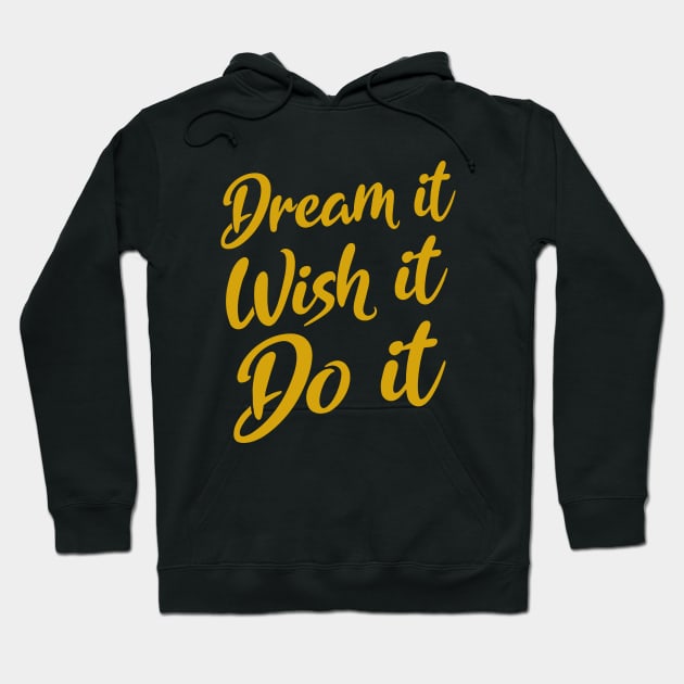 Dream it do it hoodie shop